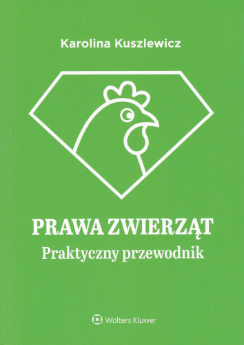 Prawa zwierząt : praktyczny przewodnik