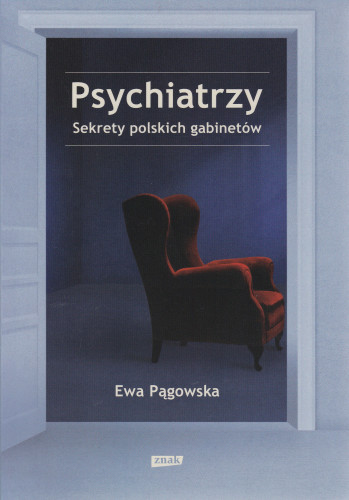 Psychiatrzy : sekrety polskich gabinetów