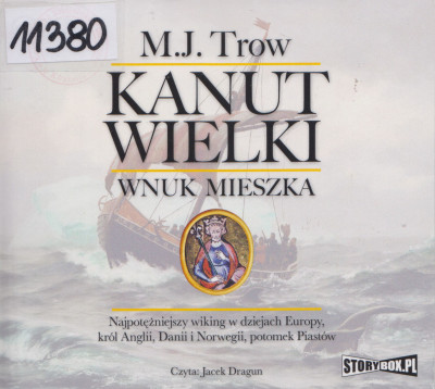 Kanut Wielki. Wnuk Mieszka