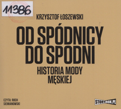 Od spódnicy do spodni. Historia mody męskiej