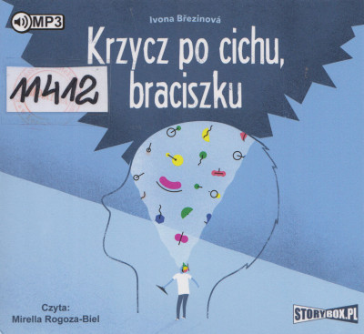 Krzycz po cichu, braciszku