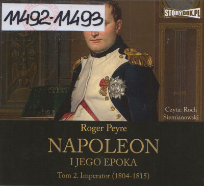 Napoleon i jego epoka. Imperator