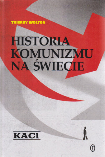 Historia komunizmu na świecie : próba dochodzenia historycznego. T. 1, Kaci