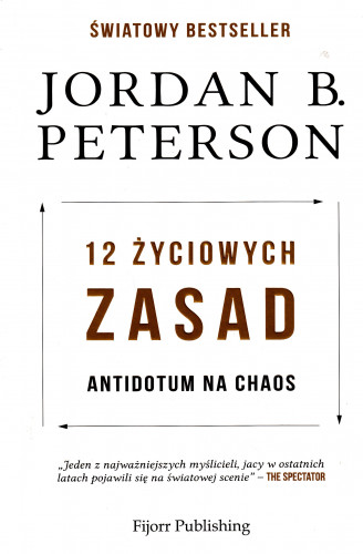 12 życiowych zasad : antidotum na chaos