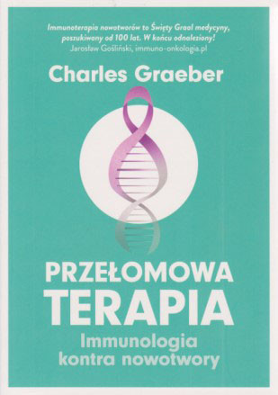 Przełomowa terapia : immunologia kontra nowotwory