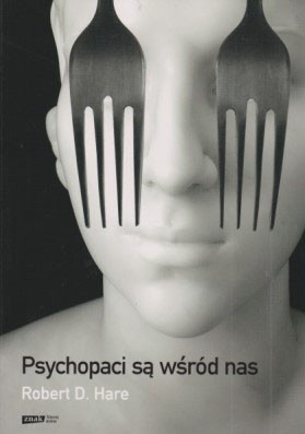 Psychopaci są wśród nas