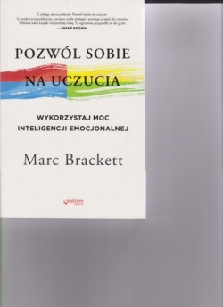 Skan okładki: Pozwól sobie na uczucia : wykorzystaj moc inteligencji emocjonalnej