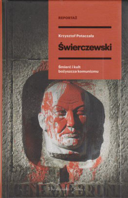 Świerczewski : śmierć i kult bożyszcza komunizmu