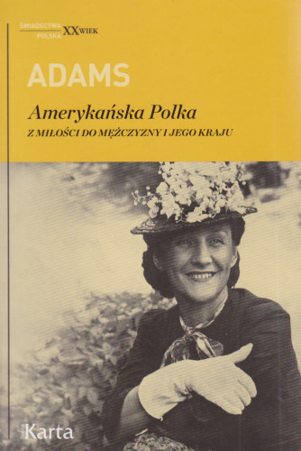 Amerykańska Polka : z miłości do mężczyzny i jego kraju