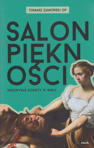 Salon piękności : niezwykłe kobiety w Biblii