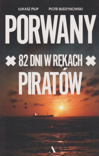 Porwany : 82 dni w rękach piratów