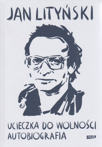 Ucieczka do wolności : autobiografia