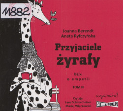 Skan okładki: Przyjaciele żyrafy. Bajki o empatii.Tom 3