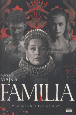 Skan okładki: Familia : mroczna strona władzy