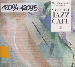 Skan okładki: Smooth Jazz Cafe 21