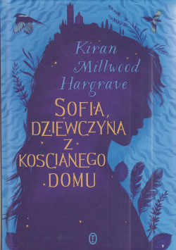 Skan okładki: Sofia, dziewczyna z kościanego domu