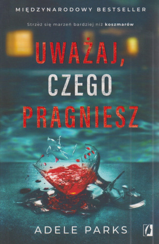 Uważaj, czego pragniesz