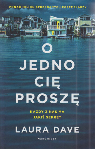 O jedno cię proszę