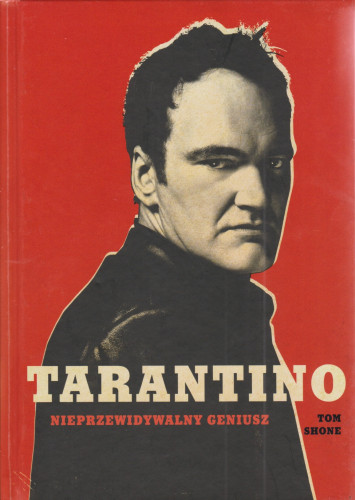 Tarantino : nieprzewidywalny geniusz