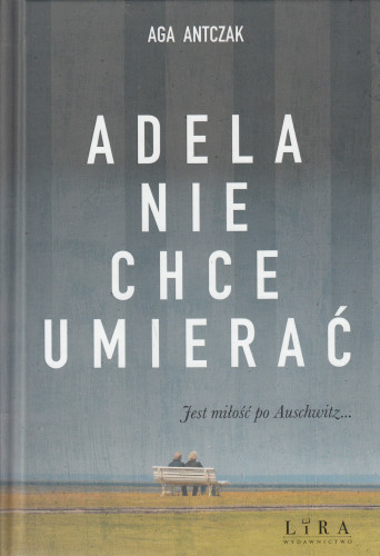Adela nie chce umierać
