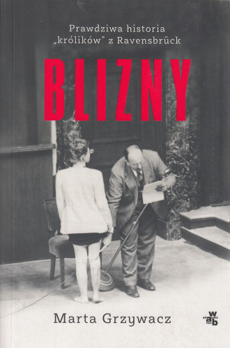 Blizny : prawdziwa historia