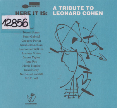 Here it is - a tribute to Leonard Cohen Here it is - a tribute to Leonard Cohen
