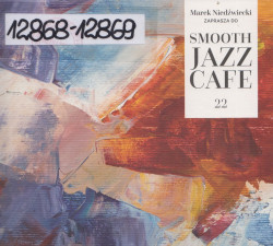 Skan okładki: Smooth Jazz Cafe 22 - Marek Niedźwiecki