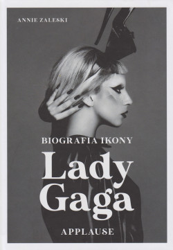 Skan okładki: Lady Gaga : applause : biografia ikony