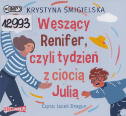 Skan okładki: Węszący renifer, czyli tydzień z ciocią Julią