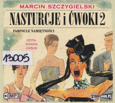 Nasturcje i ćwoki 2 - farfocle namiętności