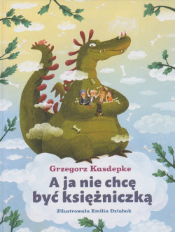 Skan okładki: A ja nie chcę być księżniczką