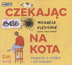 Skan okładki: Czekając na kota - opowieści o kotach i ludziach