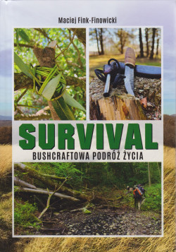 Skan okładki: Survival : bushcraftowa podróż życia