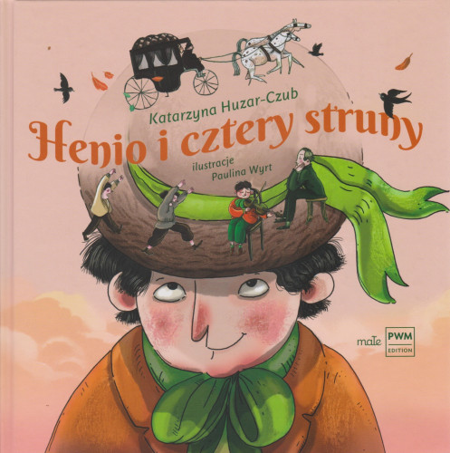 Henio i cztery struny : Opowieść o Henryku Wieniawskim