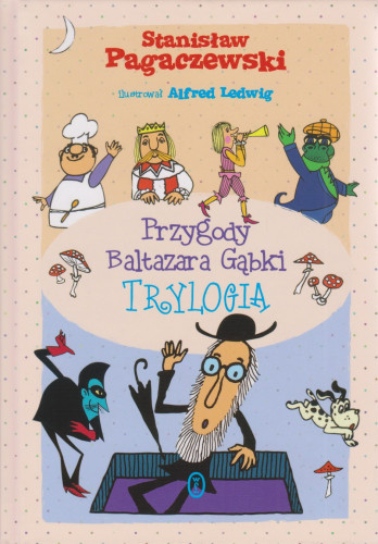 Przygody Baltazara Gąbki : trylogia