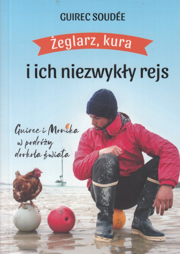 Żeglarz, kura i ich niezwykły rejs