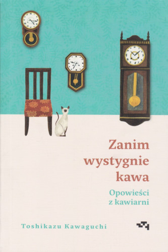 Zanim wystygnie kawa : opowieści z kawiarni