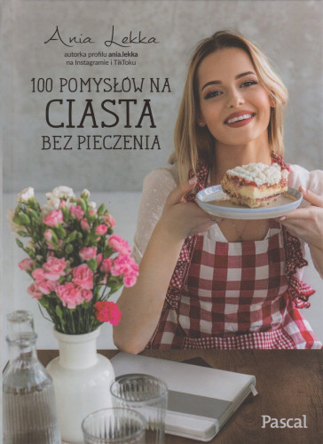 100 pomysłów na ciasta bez pieczenia