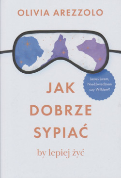 Skan okładki: Jak dobrze sypiać, by lepiej żyć