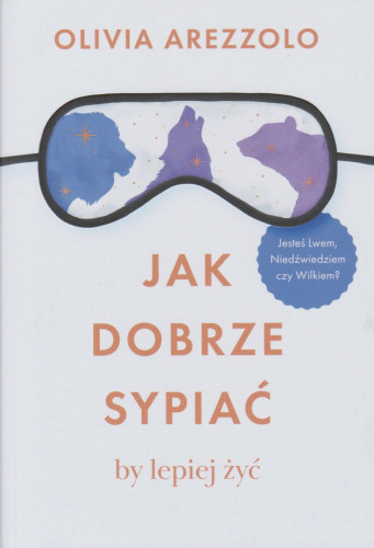 Jak dobrze sypiać, by lepiej żyć