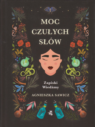 Moc czułych słów : zapiski Wiedźmy