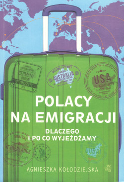 Skan okładki: Polacy na emigracji : dlaczego i po co wyjeżdżamy