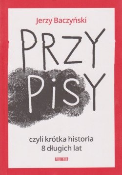 Skan okładki: PrzyPiSy czyli Krótka historia 8 długich lat