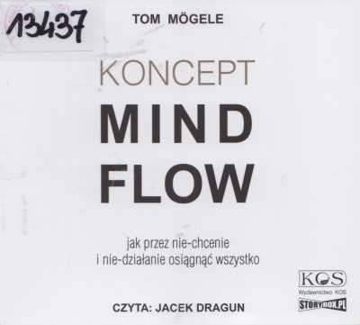 Koncept MindFlow. Jak przez nie-chcenie i nie-działanie osiągnąć wszystko