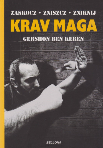 Krav maga : zaskocz, zniszcz, zniknij