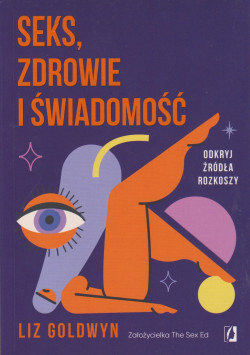 Skan okładki: Seks, zdrowie i świadomość : odkryj źródła rozkoszy