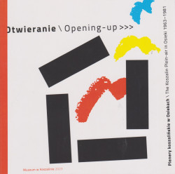Skan okładki: Otwieranie :  plenery koszalińskie w Osiekach 1963-1981 = Opening-up : the Koszalin plein-air events in Osieki 1963-1981