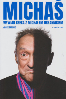 Skan okładki: Michaś : wywiad rzeka z Michałem Urbaniakiem