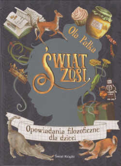 Skan okładki: Świat Zosi : opowiadania filozoficzne dla dzieci