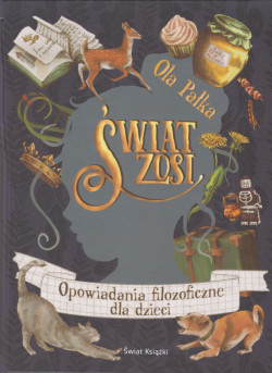 Skan okładki: Świat Zosi : opowiadania filozoficzne dla dzieci